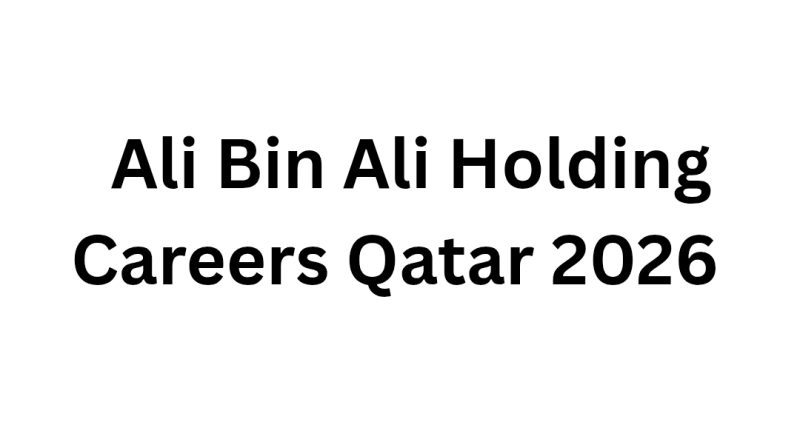 Ali Bin Ali Holding Careers Qatar 2026