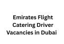 Emirates Flight Catering Driver Vacancies in Dubai