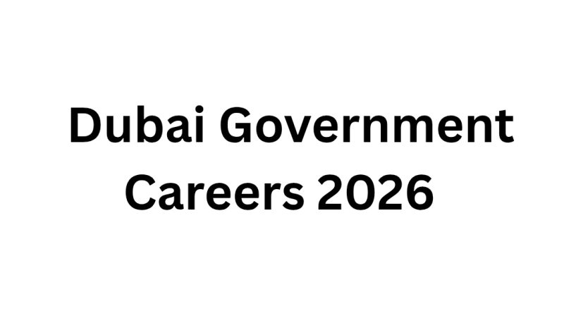 Dubai Government Careers 2026