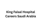 King Faisal Hospital Careers Saudi Arabia