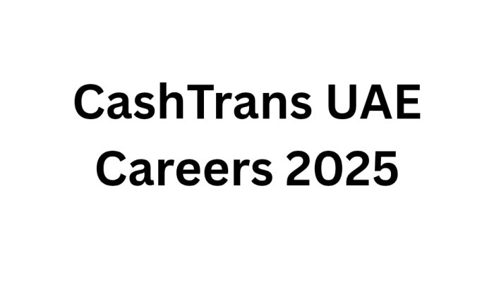 ,CashTrans UAE Careers 2025