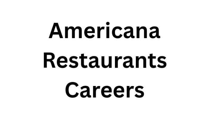 Americana Restaurants Careers