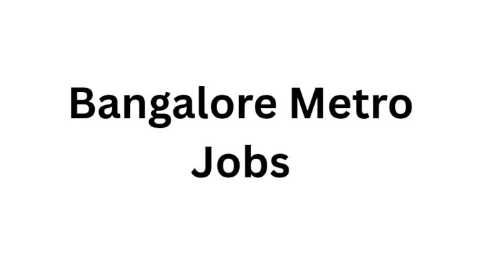 Bangalore Metro Jobs
