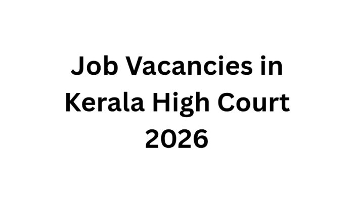 Job Vacancies in Kerala High Court 2026
