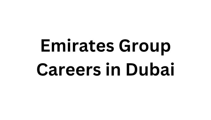 Emirates Group Careers in Dubai