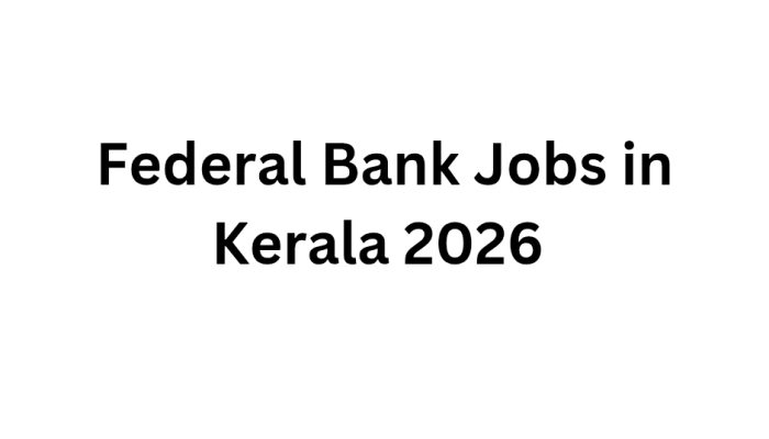 Federal Bank Jobs in Kerala 2026
