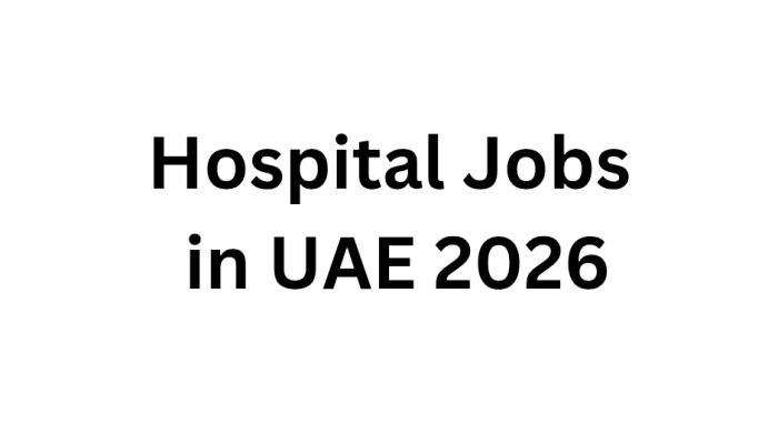 Hospital Jobs in UAE 2026