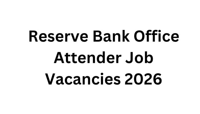 Reserve Bank Office Attender Job Vacancies 2026