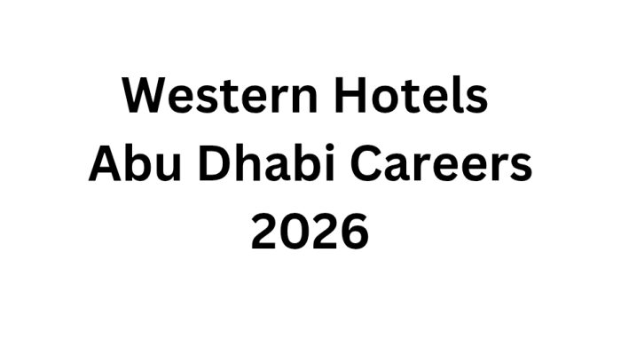Western Hotels Abu Dhabi Careers 2026