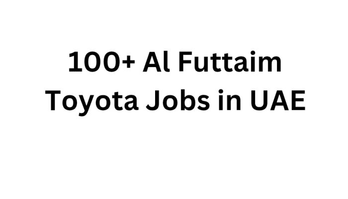 100+ Al Futtaim Toyota Jobs in UAE