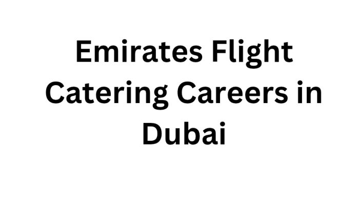 Emirates Flight Catering Careers in Dubai