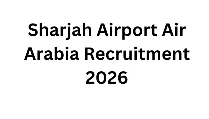 Sharjah Airport Air Arabia Recruitment 2026