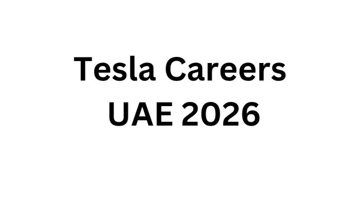Tesla Careers UAE 2026