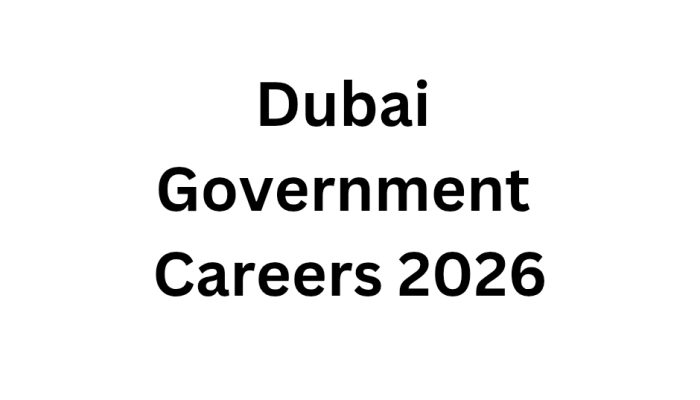 Dubai Government Careers 2026