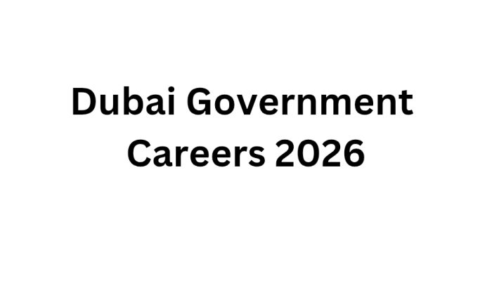 Dubai Government Careers 2026