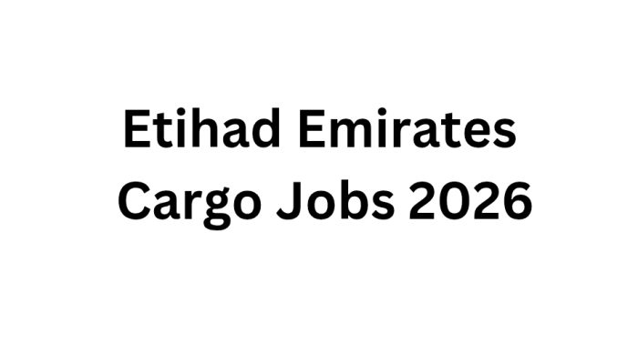 Etihad Emirates Cargo Jobs 2026