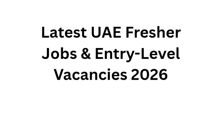 Latest UAE Fresher Jobs & Entry-Level Vacancies 2026