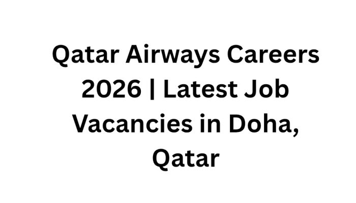 Qatar Airways Careers 2026 | Latest Job Vacancies in Doha, Qatar