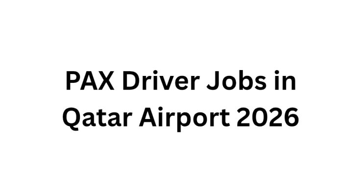 PAX Driver Jobs in Qatar Airport 2026