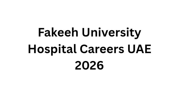 Fakeeh University Hospital Careers UAE 2026