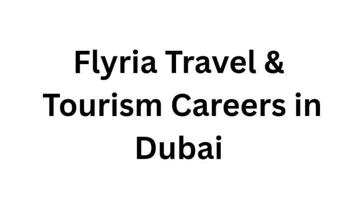 Flyria Travel & Tourism Careers in Dubai