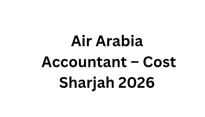 Air Arabia Accountant – Cost Sharjah 2026