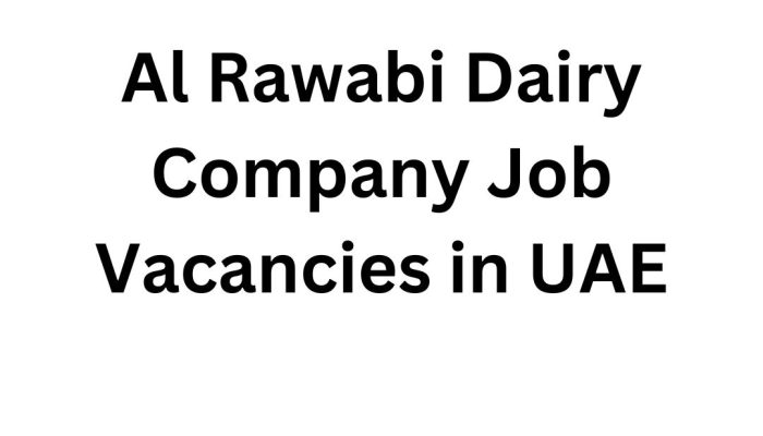 Al Rawabi Dairy Company Job Vacancies in UAE