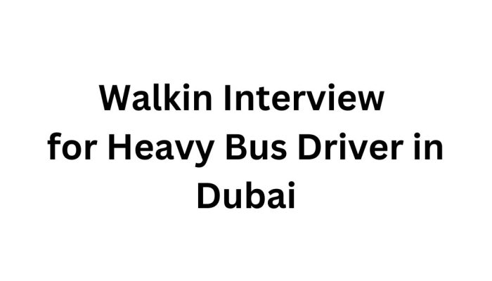 Walkin Interview for Heavy Bus Driver in Dubai – Join AG Facilities Solutions Today!