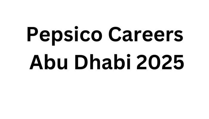 Pepsico Careers Abu Dhabi 2025 - A Complete Guide