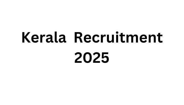 Kerala Administrative Service (KAS) Recruitment 2025: A Complete Guide