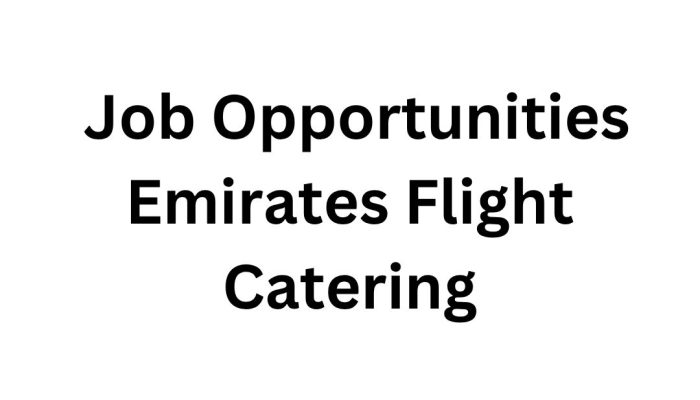 Exciting Job Opportunities at Emirates Flight Catering