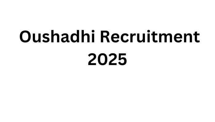 Oushadhi Recruitment 2025: Apply Online for Latest Vacancies