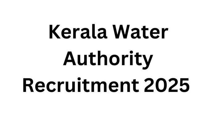 Kerala Water Authority Recruitment 2025 – Overseer Grade III Job Notification