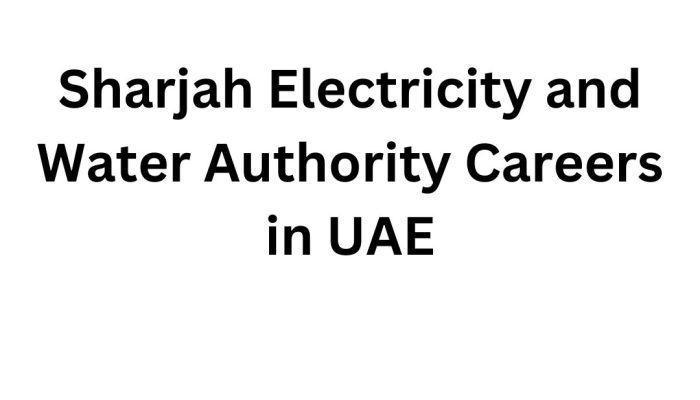 Sharjah Electricity and Water Authority Careers in UAE