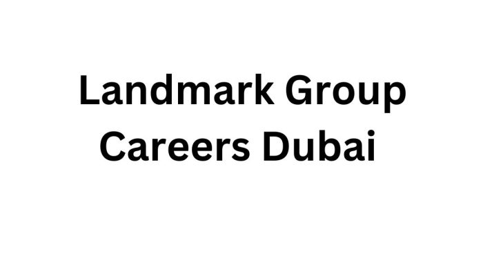 Landmark Group Careers Dubai