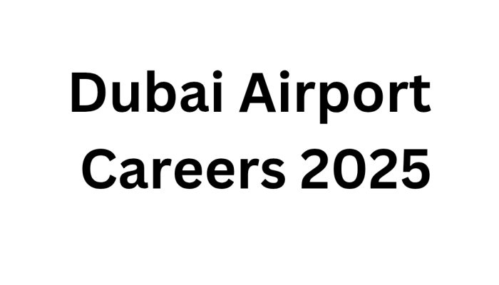Dubai Airport Careers 2025 – Emirates Group Hiring | Apply Now for Top Job Vacancies