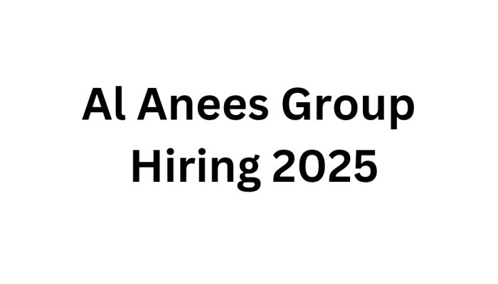 Al Anees Group Hiring 2025