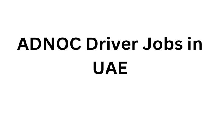 ADNOC Driver Jobs in UAE