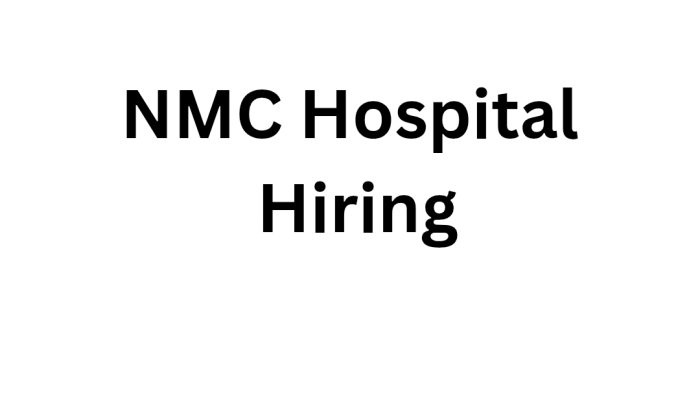 NMC Hospital Hiring