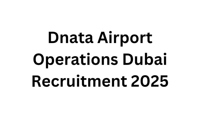 Dnata Airport Operations Dubai Recruitment 2025