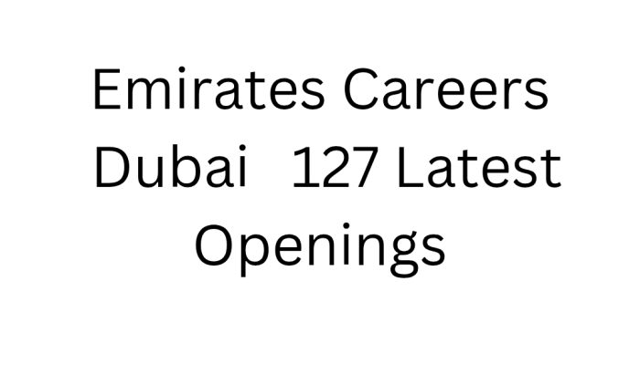 Emirates Careers Dubai | Emirates Announces 127 Latest Openings