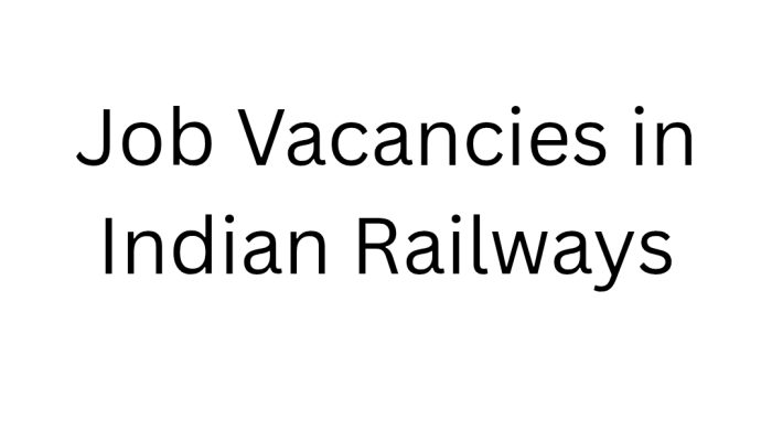 Job Vacancies in Indian Railways