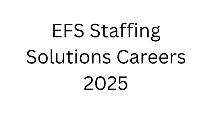 EFS Staffing Solutions Careers 2025