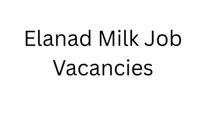 Elanad Milk Job Vacancies