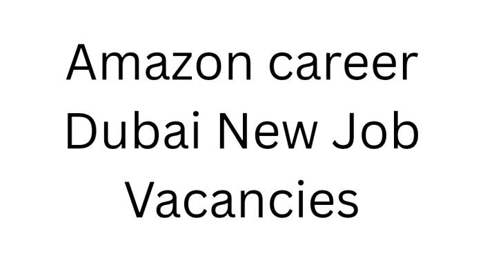Amazon career Dubai New Job Vacancies
