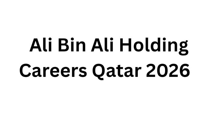 Ali Bin Ali Holding Careers Qatar 2026